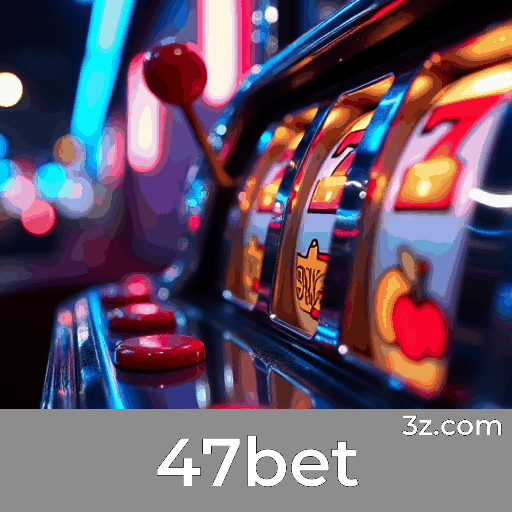 47bet: Apostas Esportivas Precisas e Abrangentes